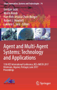 Agent and Multi-Agent Systems: Technology and Applications: 11th KES International Conference, KES-AMSTA 2017 Vilamoura, Algarve, Portugal, June 2017 Proceedings
