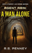 Agent Arin: A Man Alone