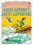 Agent Arthur Arctic Adventure - Oliver, M