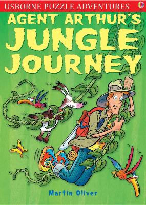 Agent Arthur's Jungle Journey - Oliver, Martin