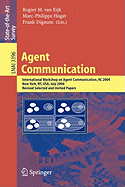 Agent Communication: International Workshop on Agent Communication, AC 2004, New York, NY, July 19, 2004