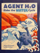 Agent H2O Rides the Water Cycle