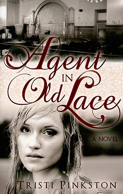 Agent in Old Lace - Pinkston, Tristi