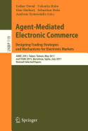 Agent-Mediated Electronic Commerce. Designing Trading Strategies and Mechanisms for Electronic Markets: Aamas Workshop, Amec 2009, Budapest, Hungary, May 12, 2009, and Ijcai Workshop, Tada 2009, Pasadena, Ca, Usa, July 13, 2009, Selected and Revised...