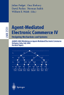 Agent-Mediated Electronic Commerce IV. Designing Mechanisms and Systems: Aamas 2002 Workshop on Agent Mediated Electronic Commerce, Bologna, Italy, July 16, 2002, Revised Papers