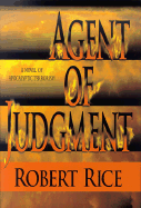Agent of Judgment - Rice, Robert