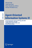 Agent-Oriented Information Systems III: 7th International Bi-Conference Workshop, Aois 2005, Utrecht, the Netherlands, July 26, 2005, and Klagenfurt, Austria, October 27, 2005, Revised Selected Papers