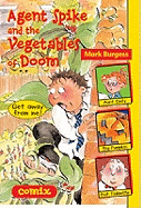 Agent Spike and the Vegetables of Doom