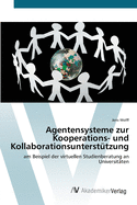 Agentensysteme zur Kooperations- und Kollaborationsunterst?tzung