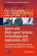 Agents and Multi-Agent Systems: Technologies and Applications 2023: Proceedings of 17th Kes International Conference, Kes-Amsta 2023, June 2023