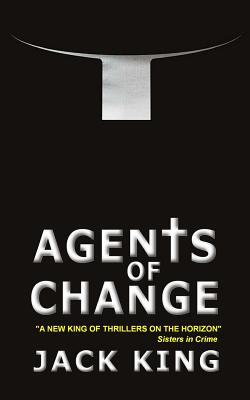 Agents of Change - King, Jack