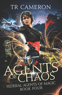 Agents Of Chaos: An Urban Fantasy Action Adventure in the Oriceran Universe