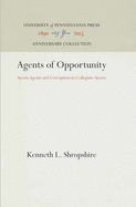 Agents of Opportunity: Sports Agents and Corruption in Collegiate Sports