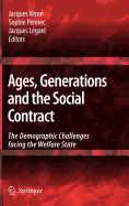 Ages, Generations and the Social Contract: The Demographic Challenges Facing the Welfare State