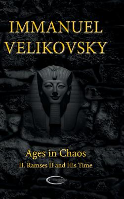 Ages in Chaos II: Ramses II and His Time - Velikovsky, Immanuel