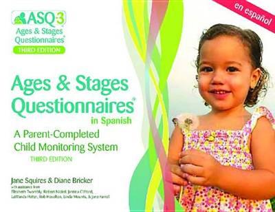 Ages & Stages Questionnaires(r) in Spanish, (Asq-3(tm) Spanish): A Parent-Completed Child Monitoring System - Squires, Jane, Dr., and Bricker, Diane, and Twombly, Elizabeth