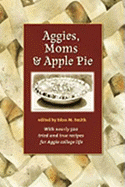 Aggies, Moms, and Apple Pie