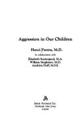 Aggression in Our Children - Parens