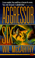 Aggressor Six - McCarthy, William, Professor