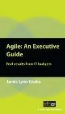 Agile: An Executive Guide - It Governance, and Cooke, Jamie Lynn