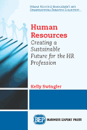 Agile Human Resources: Creating a Sustainable Future for the HR Profession