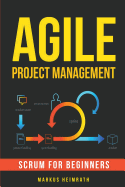 Agile Project Management: Scrum for Beginners