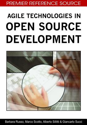 Agile Technologies in Open Source Development - Russo, Barbara, and Scotto, Marco, and Sillitti, Alberto