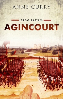 Agincourt: Great Battles - Curry, Anne