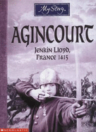 Agincourt: Jenkin Lloyd, France, 1415