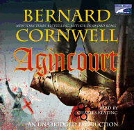 Agincourt - Cornwell, Bernard, and Keating, Charles (Read by)