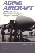 Aging Aircraft: USAF Workload and Material Consumption Life Cycle Patterns