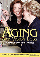 Aging and Vision Loss: A Handbook for Families