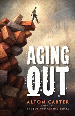 Aging Out a True Story - Carter, Alton