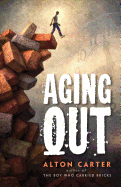 Aging Out -- A True Story