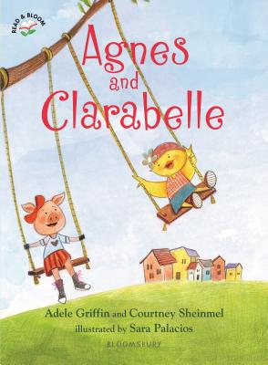 Agnes and Clarabelle - Griffin, Adele, and Sheinmel, Courtney