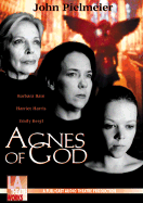 Agnes of God - Pielmeier, John, and Bain, Barbara (Performed by), and Bergl, Emily (Performed by)