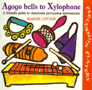 Agogo Bells to Xylophone: A Friendly Guide to Classroom Percussion Instruments
