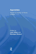 Agonistes: Essays in Honour of Denis O'Brien