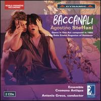 Agostino Steffani: Baccanali - Barbara Massaro (vocals); Chiara Manese (vocals); Cinthia Pinheiro Alireti (critical edition); Elena Caccamo (vocals);...