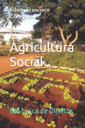 Agricultura Social e Economia Solidaria: Em busca de Direitos ...