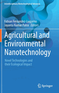 Agricultural and Environmental Nanotechnology: Novel Technologies and their Ecological Impact