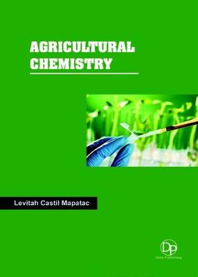 Agricultural Chemistry - Mapatac, Levitah Castil (Editor)