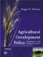 Agricultural Development Policy: Concepts and Experiences