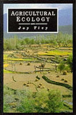 Agricultural Ecology - Tivy, Joy