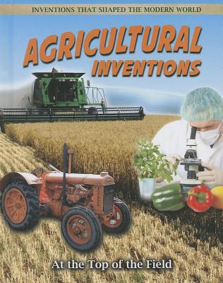 Agricultural Inventions: At the Top of the Field - Mason, Helen
