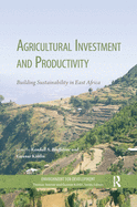 Agricultural Investment and Productivity: Building Sustainability in East Africa