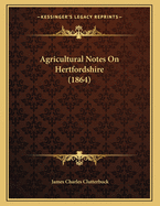 Agricultural Notes on Hertfordshire (1864)