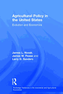 Agricultural Policy in the United States: Evolution and Economics