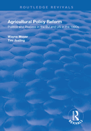 Agricultural Policy Reform: Politics and Process in the EU and US in the 1990s