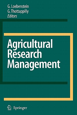 Agricultural Research Management - Loebenstein, G. (Editor), and Thottappilly, G. (Editor)